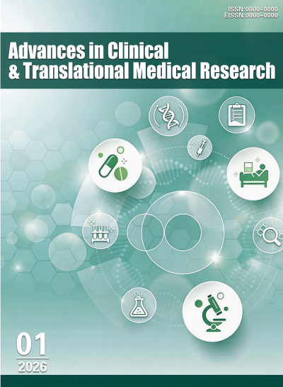 Advances in Clinical &amp; Translational Medical Research